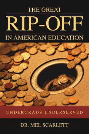 The Great Rip-Off in American Education de Mel Scarlett