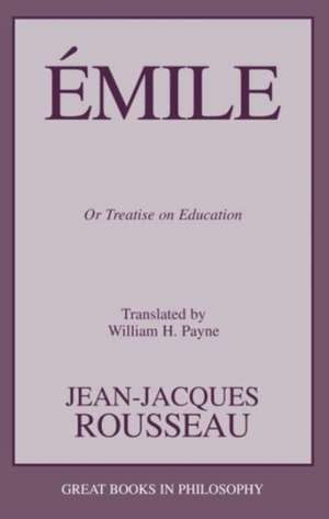 Emile: Or Treatise on Education de Jean Jacques Rousseau