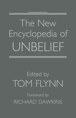 The New Encyclopedia of Unbelief de RICHARD DAWKINS