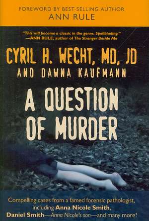 A Question of Murder de Cyril H. Wecht