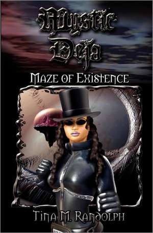 Maze of Existence (Mystic Deja, Book 1) de Tina M. Randolph