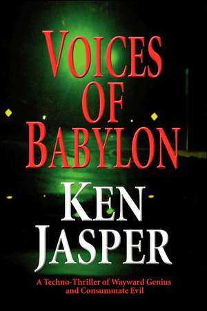 Voices of Babylon de Ken Jasper