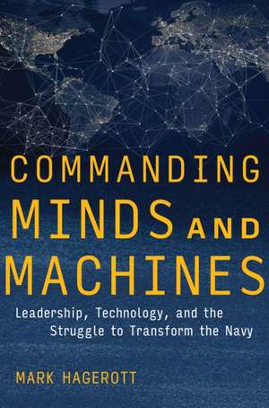 Commanding Minds and Machines de Mark Hagerott