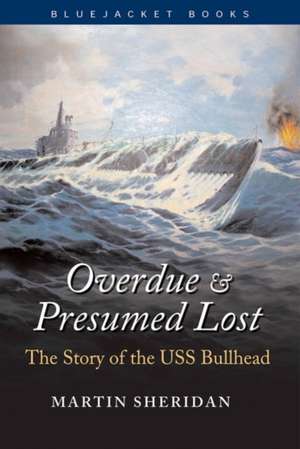 Overdue and Presumed Lost de Martin Sheridan