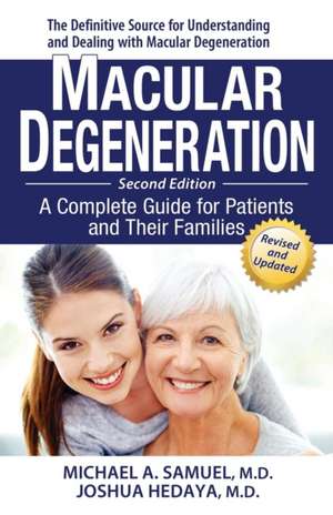 Macular Degeneration: A Complete Guide for Patients and Their Families