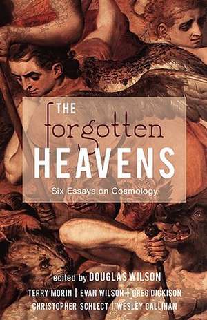 The Forgotten Heavens de Douglas Wilson