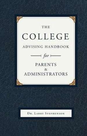 The College Advising Handbook de Larry Stephenson