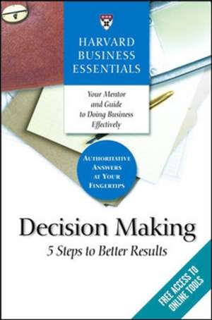 Decision Making: 5 Steps to Better Results de Harvard Business School Publishing