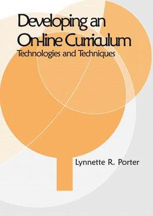 Developing an Online Educational Curriculum de Lynnette R. Porter