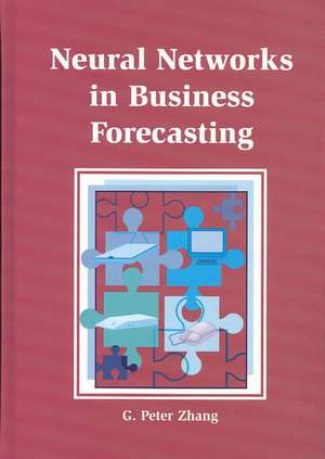 Neural Networks in Business Forecasting de G. Peter Zhang