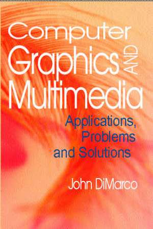 Computer Graphics and Multimedia de John DiMarco