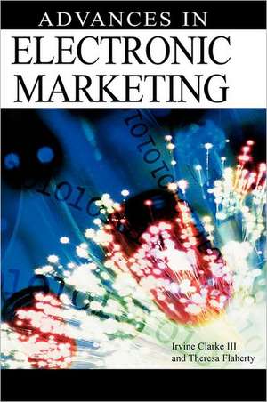 Advances in Electronic Marketing de Irvine Clarke