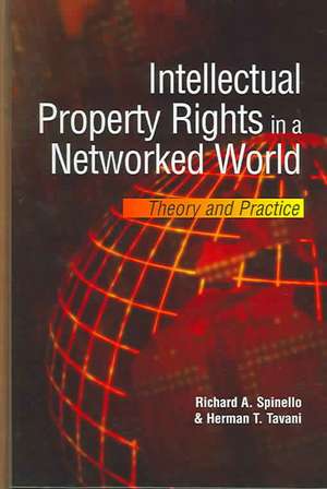 Intellectual Property Rights in a Networked World de Richard A. Spinello