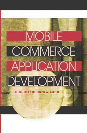 Mobile Commerce Application Development de Lei-Da Chen