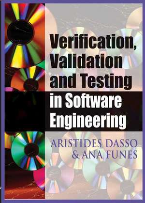 Verification, Validation and Testing in Software Engineering de Aristides Dasso