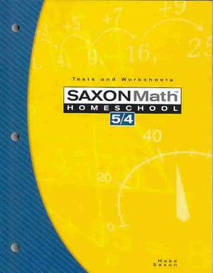 Saxon Math Homeschool 5/4: Tests and Worksheets de Stephen Hake