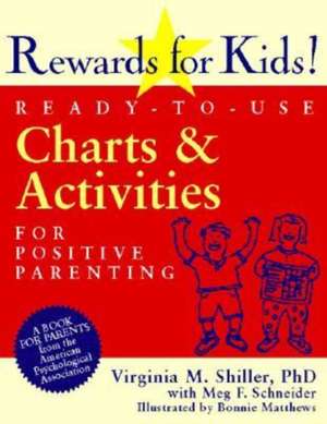 Rewards for Kids! – Ready–to–Use Charts & Activities for Positive Parenting de Virginia M. Shiller