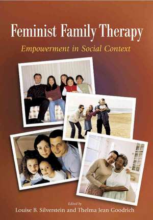 Feminist Family Therapy: Empowerment in Social Context de Louise B. Silverstein