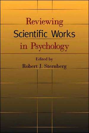 Reviewing Scientific Works in Psychology de Robert J. PhD Sternberg