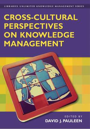 Cross-Cultural Perspectives on Knowledge Management de David Pauleen