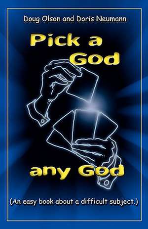 Pick a God, any God de Doris Neumann