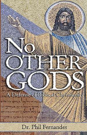 No Other Gods de Dr Phil Fernandes