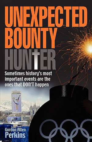 Unexpected Bounty(hunter) de Gordon Allen Perkins