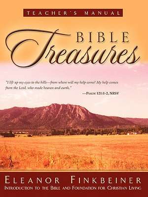 Bible Treasures Teacher's Manual de Eleanor Finkbeiner