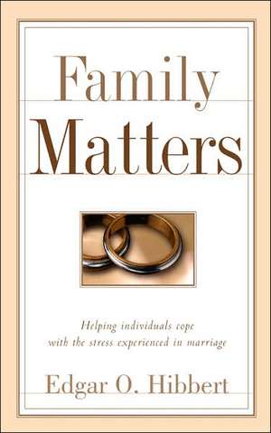 Family Matters de Edgar O. Hibbert