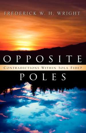 Opposite Poles de Frederick W. Wright