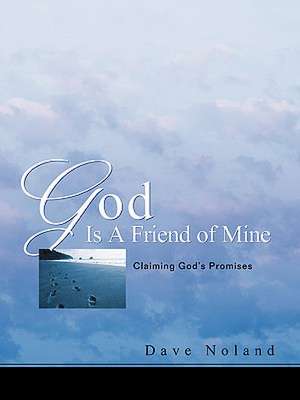 God Is A Friend of Mine de Dave Noland