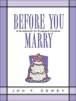 Before You Marry de Jon F. Dewey