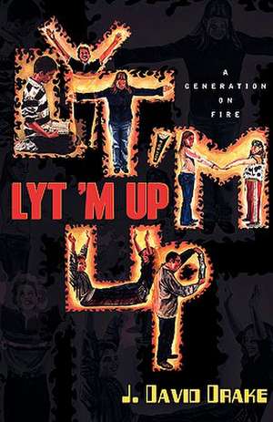 Lyt 'm Up de J. David Drake