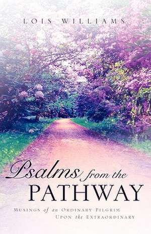 Psalms from the Pathway de Lois Williams