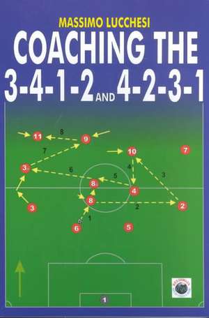 Coaching the 3-4-1-2 and 4-2-3-1: Italy's Top Coaches Analyze Game Formations Through 180 Situations de Massimo Lucchesi