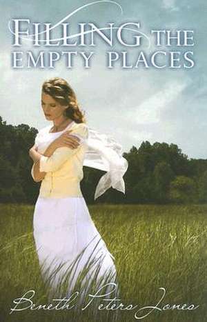 Filling the Empty Places de Beneth Peters Jones