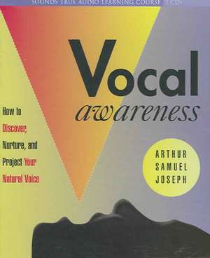 Vocal Awareness de Arthur Samuel Joseph