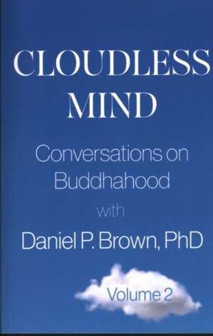 Cloudless Mind- Volume II de Daniel P Brown