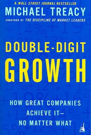 Double-Digit Growth de Michael Treacy