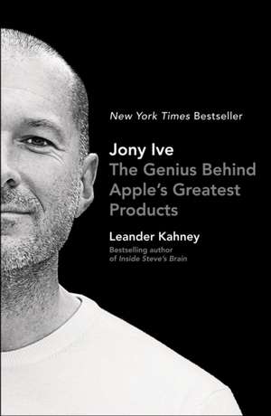 Jony Ive de Leander Kahney