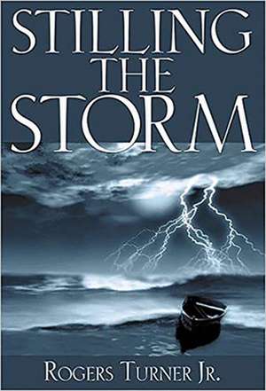 Stilling the Storm de Jr. Turner, Rogers