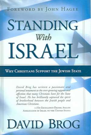 Standing with Israel: Why Christians Support Israel de David Brog