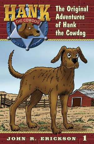 The Original Adventures of Hank the Cowdog de John R. Erickson