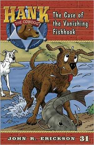 The Case of the Vanishing Fishhook de John R. Erickson