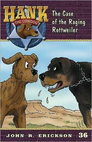 The Case of the Raging Rottweiler de John R. Erickson