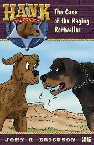 The Case of the Raging Rottweiler de John R. Erickson