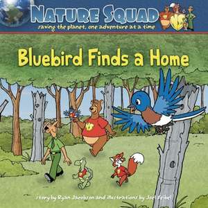 Bluebird Finds a Home de Ryan Jacobson