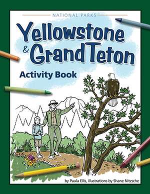 Yellowstone & Grand Teton Activity Book de Paula Ellis