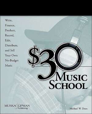 $30 Music School de Michael W. Dean