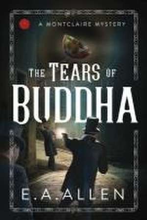 Tears of Buddha de E A Allen